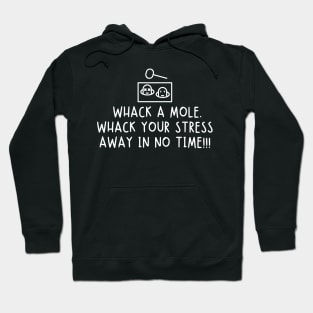 Whack a mole. Whack your stress away in no time! Hoodie